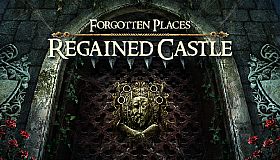 Forgotten Places: Regained Castle