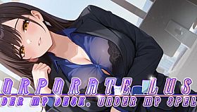 Corporate Lust : Under My Desk, Under My Spell