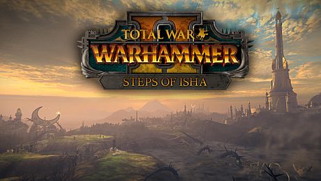 Total War: WARHAMMER II - Steps of Isha DLC
