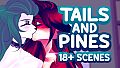 Tails and Pines - 18+ Extra Scenes