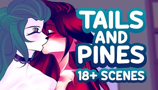 Tails and Pines - 18+ Extra Scenes