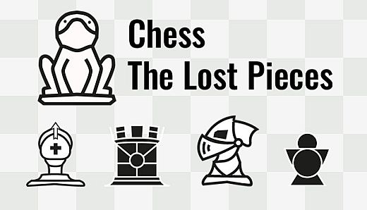Chess: The Lost Pieces