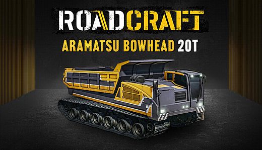 RoadCraft – Aramatsu Bowhead 20T