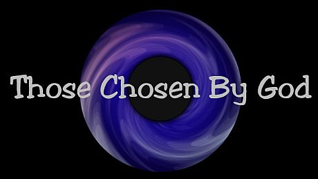 Those Chosen By God Game