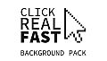 Click Real Fast - Background Pack