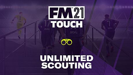 Football Manager 2021 Touch - Unlimited Scouting DLC