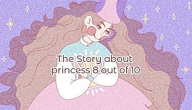 The Story about princess 8 out of 10