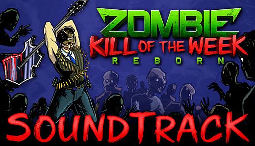Zombie Kill of the Week - Reborn Soundtrack