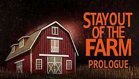 Stay Out Of The Farm: Prologue