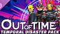 Out of Time - Temporal Disaster Pack