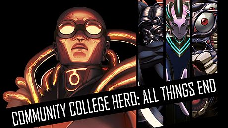 Community College Hero: All Things End Game