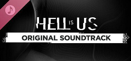 Hell is Us - Soundtrack