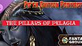 Fantasy Grounds - Fifth Edition Fantasy #3: The Pillars of Pelagia