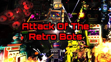 Attack Of The Retro Bots Game