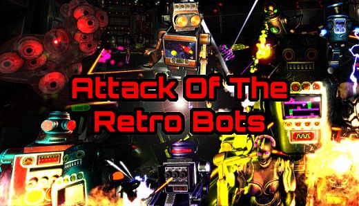 Attack Of The Retro Bots