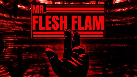 MR. FLESH FLAM Game