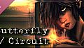Butterfly//Circuit Prologue Soundtrack
