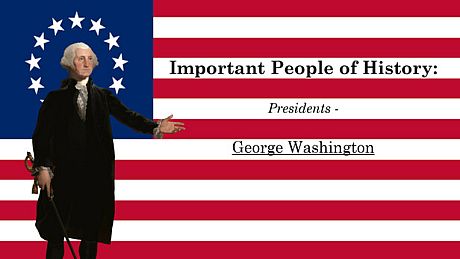 Important People of History: Presidents - George Washington Game