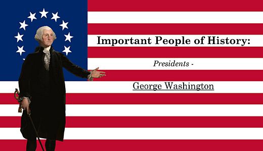 Important People of History: Presidents - George Washington