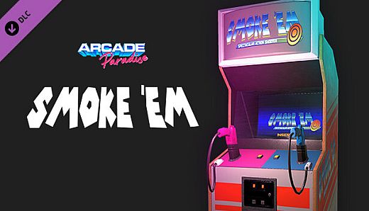 Arcade Paradise - Smoke 'em