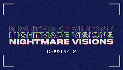 Nightmare Visions Chapter 2