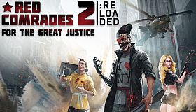 Red Comrades 2: For the Great Justice. Reloaded