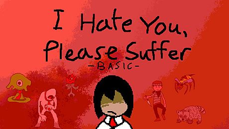 I Hate You, Please Suffer - Basic Game