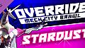 Override: Mech City Brawl - Stardust DLC