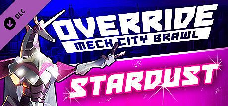 Override: Mech City Brawl - Stardust DLC DLC