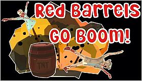Red Barrels Go Boom