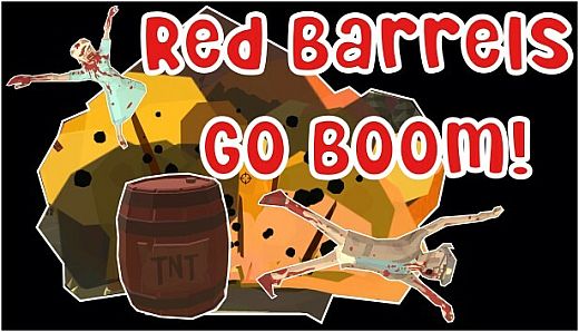 Red Barrels Go Boom