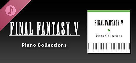 Piano Collections FINAL FANTASY V DLC