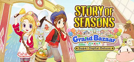 STORY OF SEASONS: Grand Bazaar Super Digital Deluxe Edition