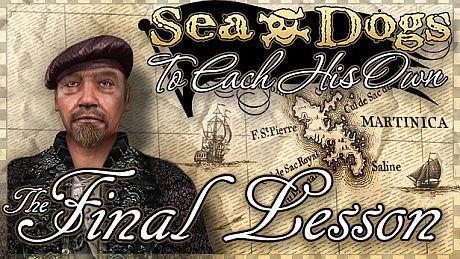 Sea Dogs: To Each His Own - The Final Lesson