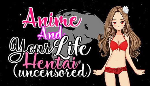 Anime And Your Life - Hentai (Uncensored)