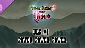 Prince Nikolai and the Vampires - DLC #1 POWER POWER POWER