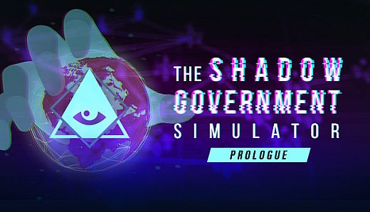 The Shadow Government Simulator: Prologue