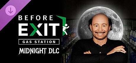 Before Exit: Gas Station - Midnight DLC DLC
