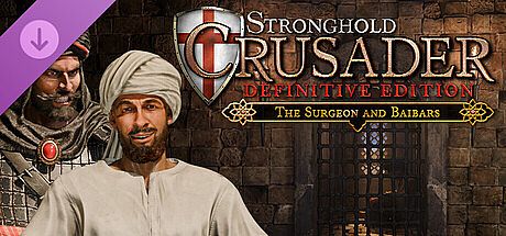 Stronghold Crusader: Definitive Edition - The Surgeon and Baibars DLC