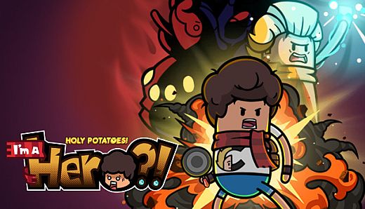 Holy Potatoes! I'm A Hero?!