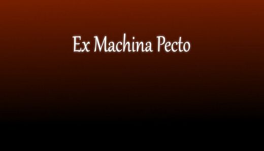 Ex Machina Pecto