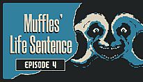 Kup Muffles' Life Sentence EPISODE 4 na PC