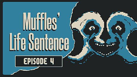 Muffles' Life Sentence EPISODE 4 DLC