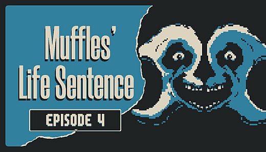 Muffles' Life Sentence EPISODE 4