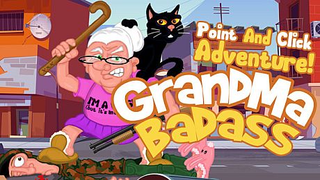 GrandMa Badass - a crazy point and click adventure Game