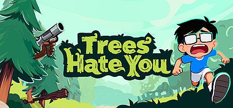 Trees Hate You Game