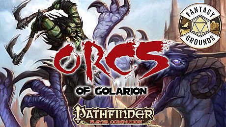 Fantasy Grounds - Pathfinder RPG - Pathfinder Companion: Orcs of Golarion DLC