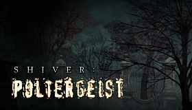 Shiver: Poltergeist Collector's Edition