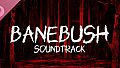 Banebush Soundtrack