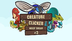 Creature Clicker - Wasp Sugar #3